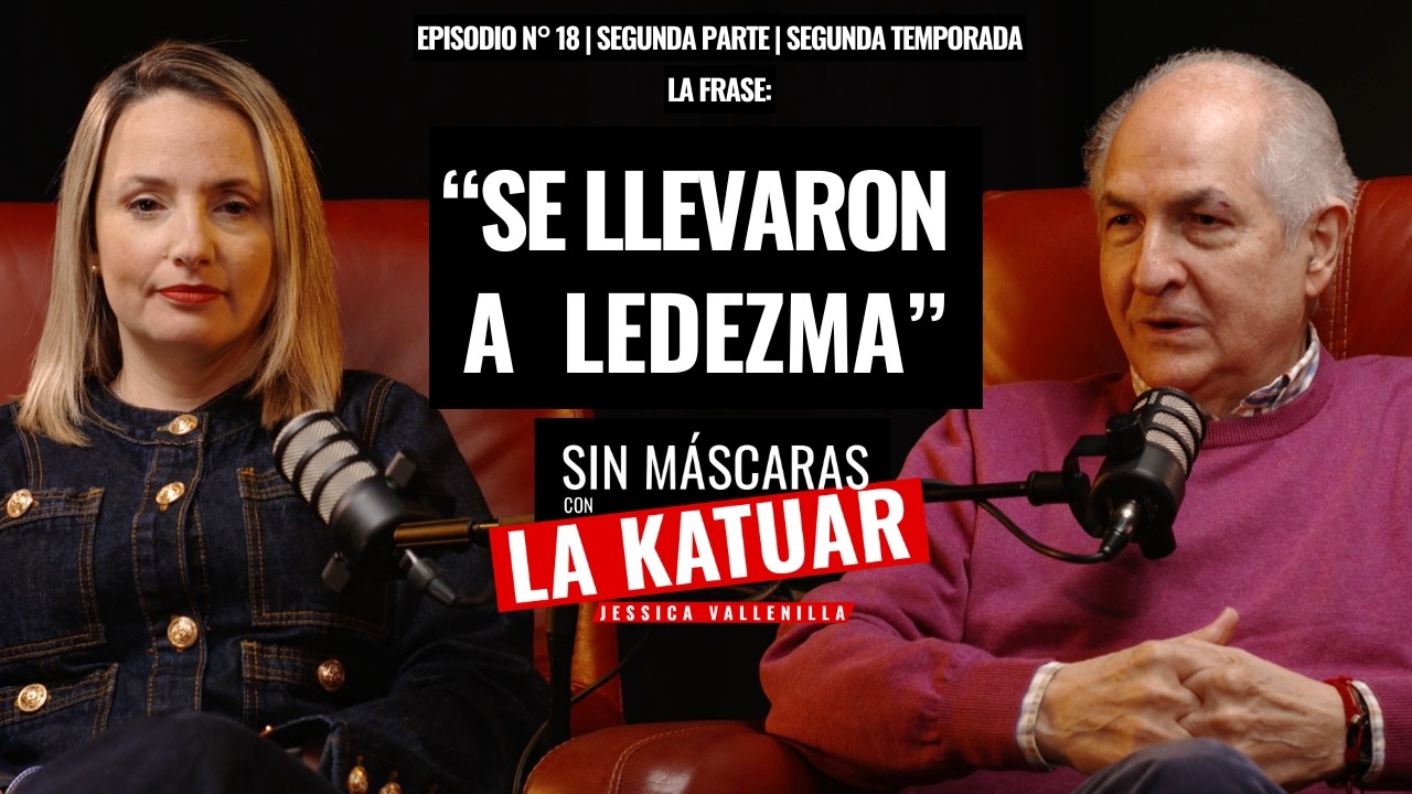 #SinMáscaras con #LaKatuar | Episodio N° 18 | Antonio Ledezma | PARTE 2