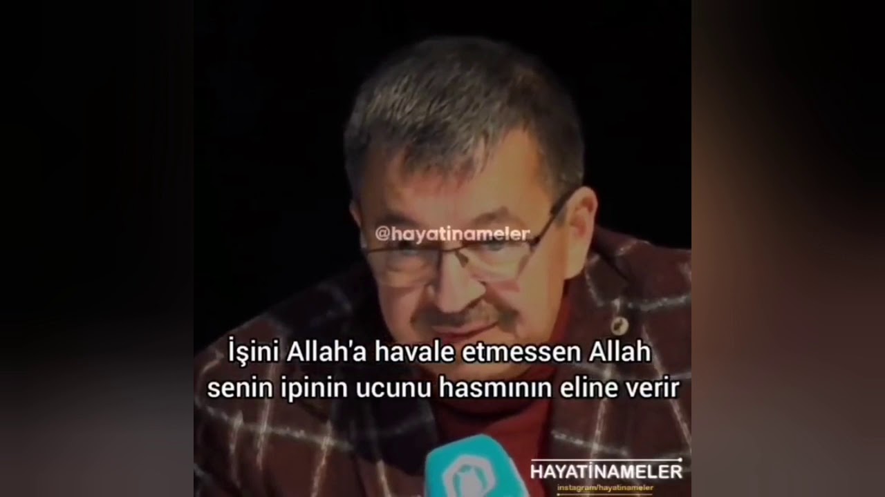 Hayati İnan&ccedil; - İşini Allah'a havale etmessen...