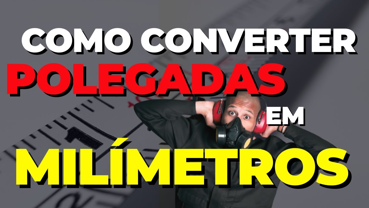 Converter Polegadas para Mil&iacute;metros e Vice Versa