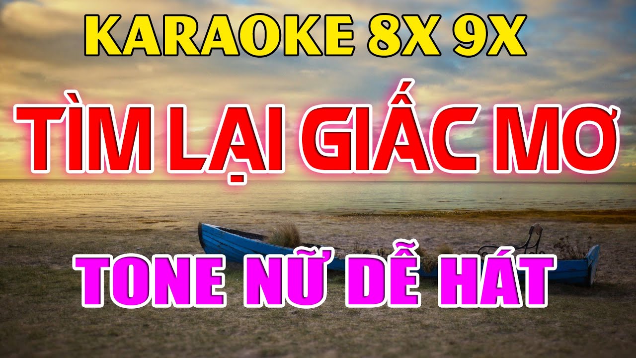 Karaoke Tìm Lại Giấc Mơ Nhạc Trẻ Rumba 8x 9x Tone Nữ ( F#m ) Beat Phối Hay 2026