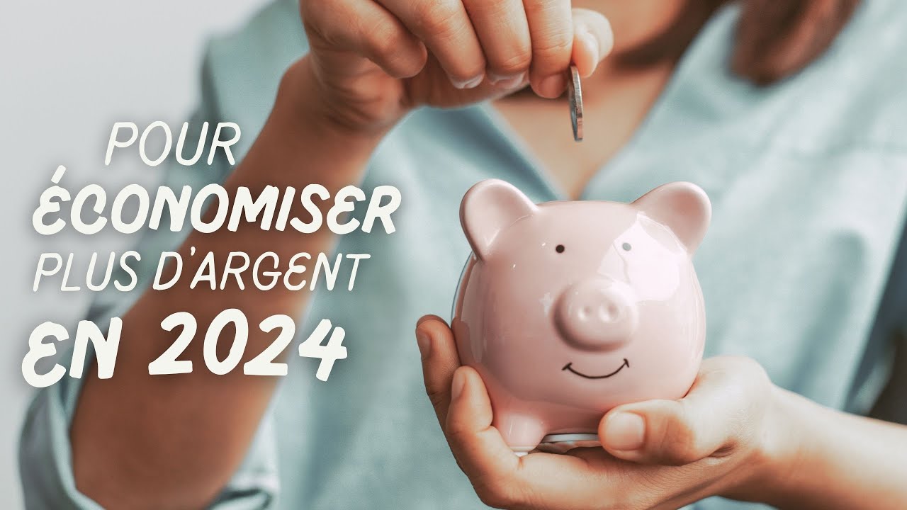 Faites de 2024 votre meilleure année financière ! (économiser plus d'argent)