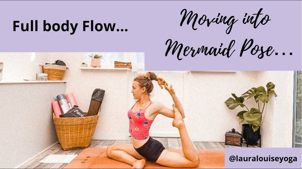 FULL BODY VINYASA FLOW | FLOW INTO MERMAID POSE | Lauralouiseyoga