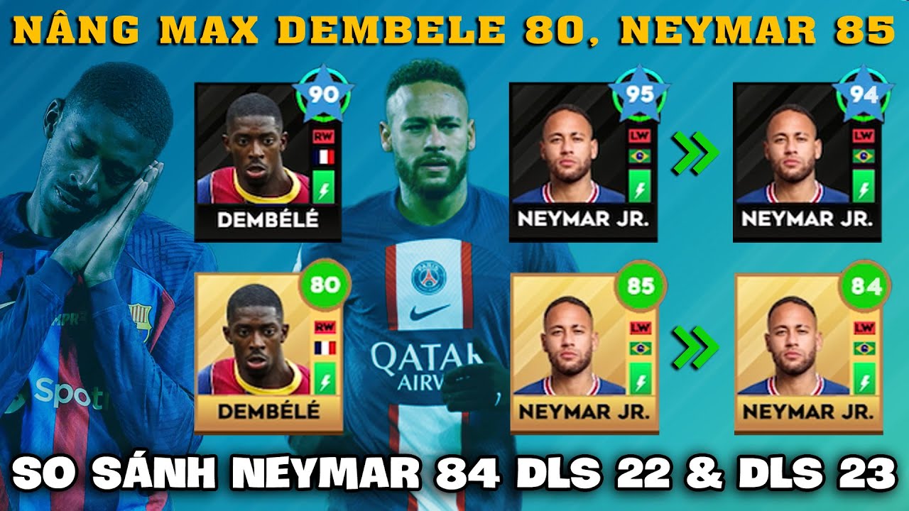 DLS 23 | Max out Dembele's stats to 80, Neymar to 85, compare Neymar to 84