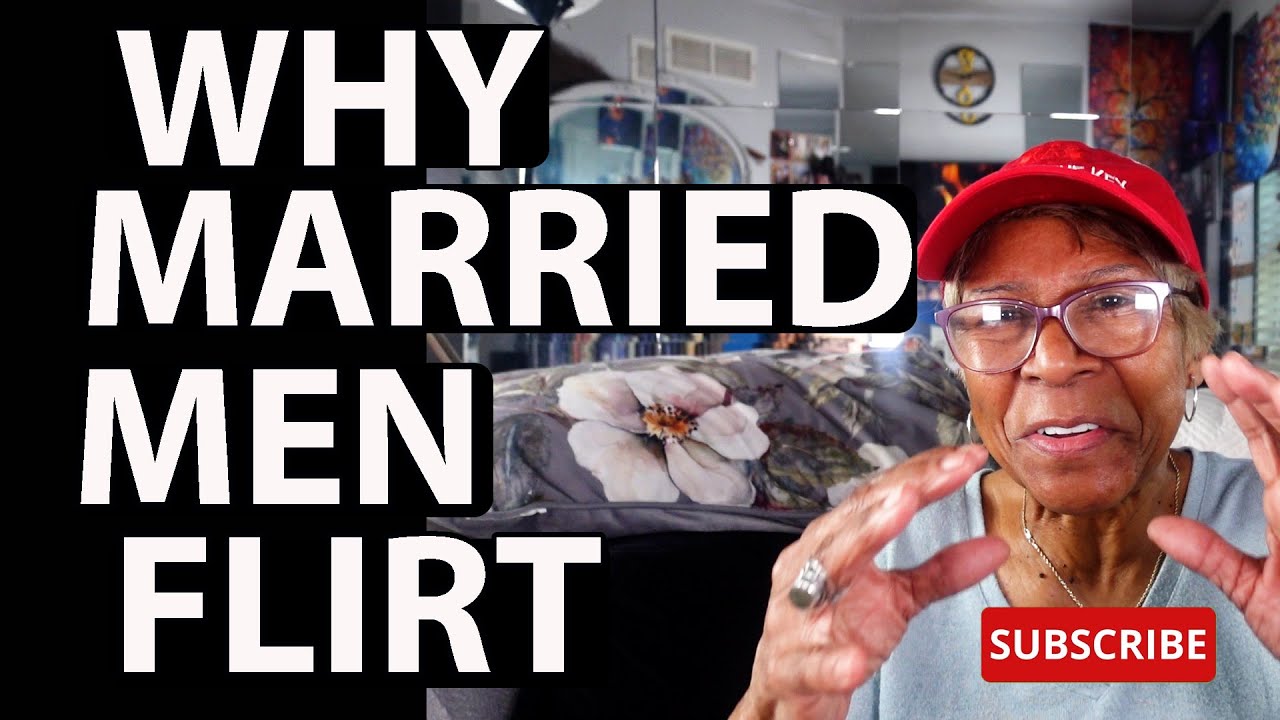 WHY MARRIED MEN FLIRT : Relationship advice goals & tips