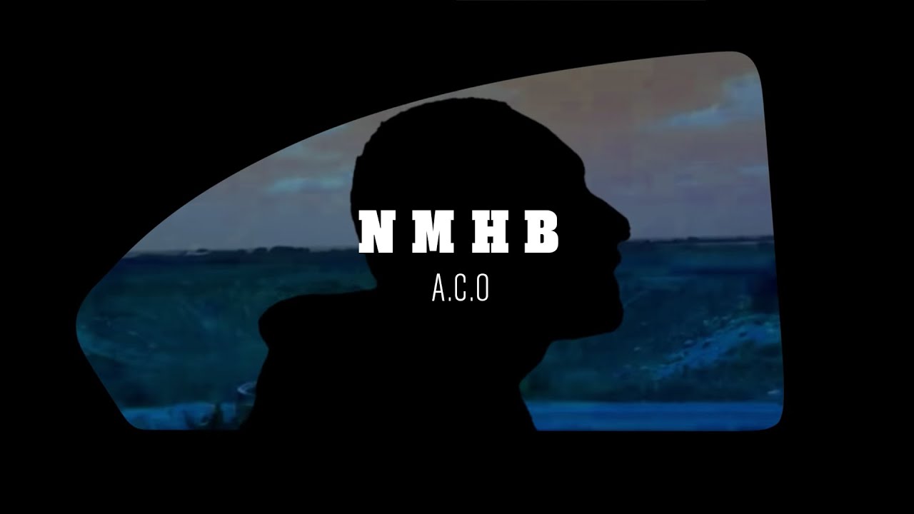 A.C.O - N M H B (Video Oficial)