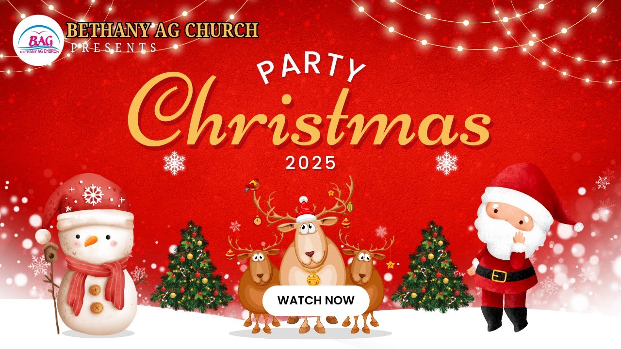 Bethany AG Church - Christmas Party 2025 - Retelecast - Sunday School celebration
