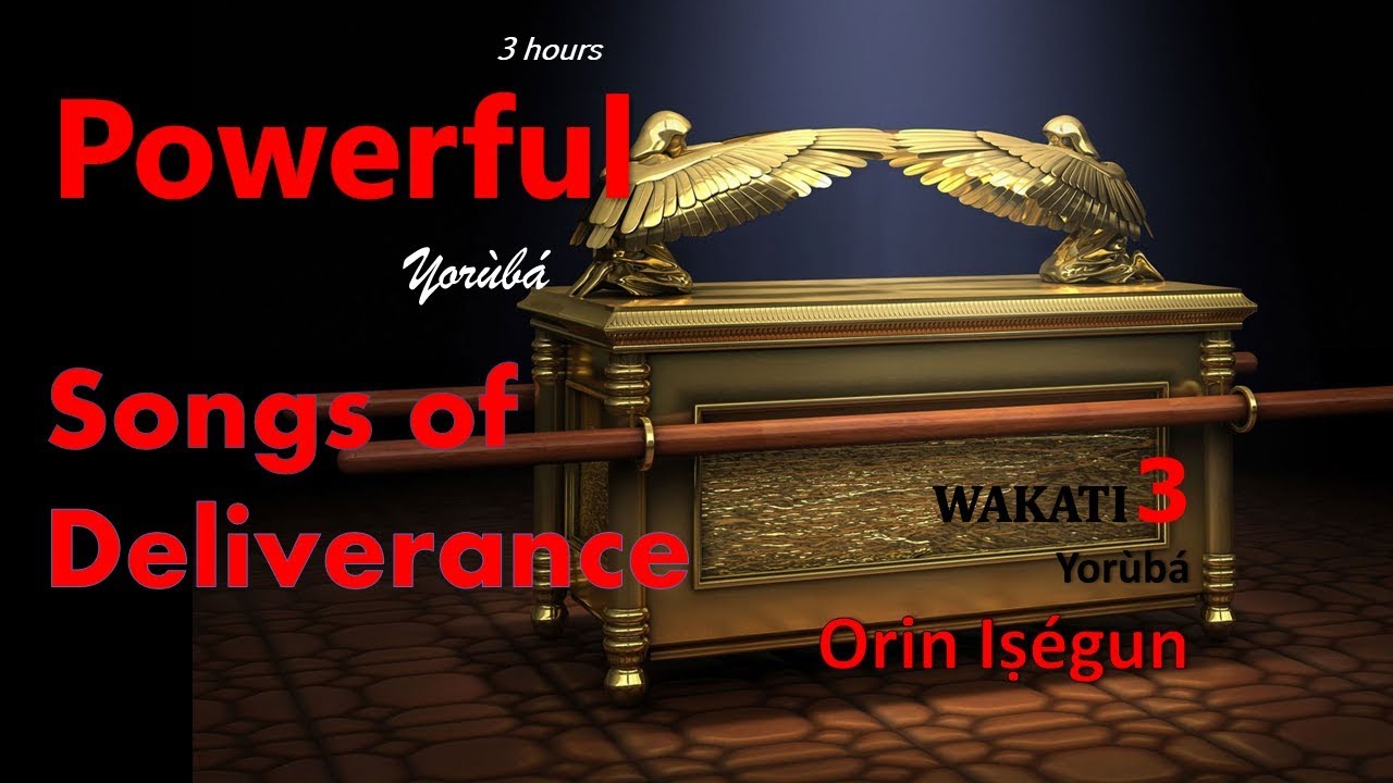 POWERFUL YORUBA SONGS OF DELIVERANCE // 3 HOURS //🔥🎵🎷🎼🎶🎉