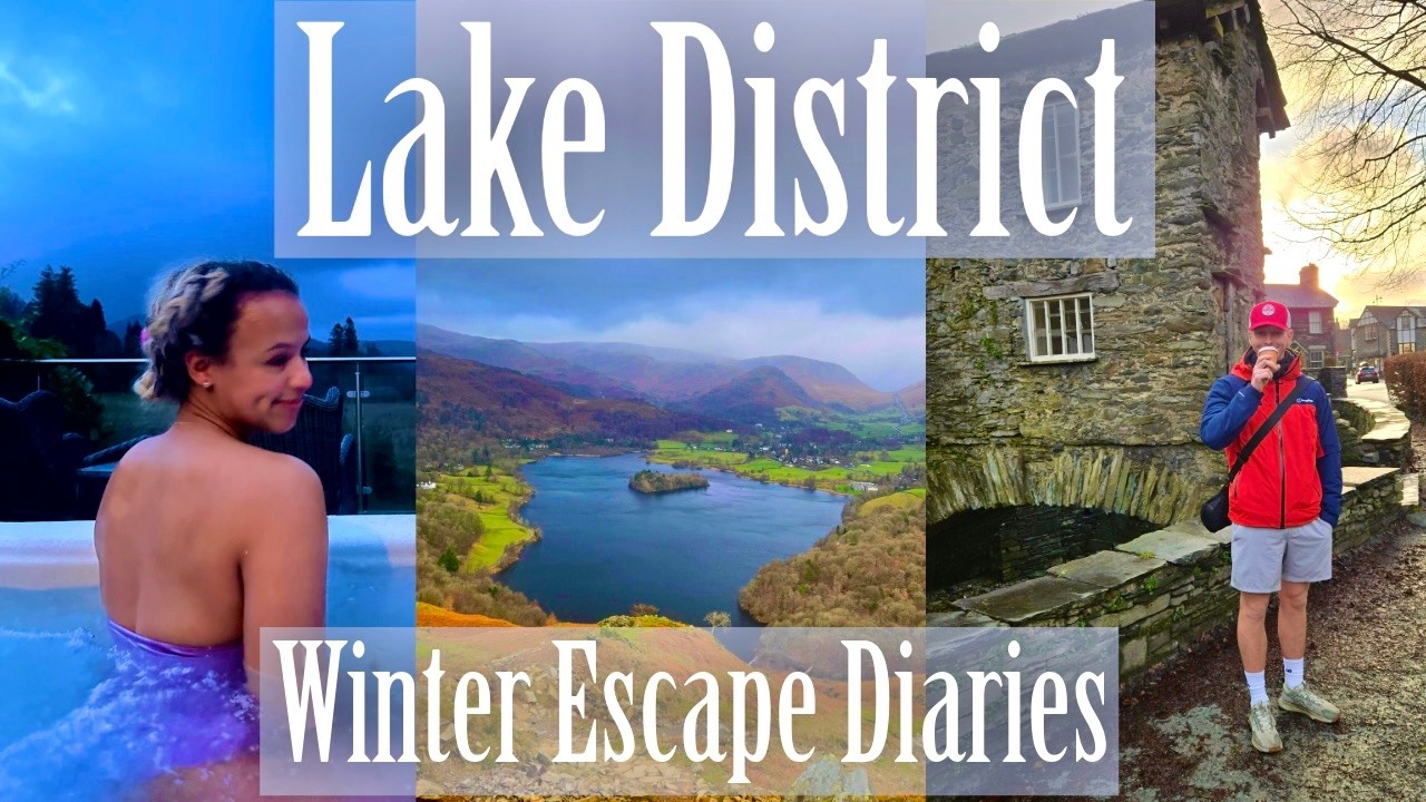 5 Nights in the Lake District | December, Winter Walks & Hot Tub Nights | English National Parks