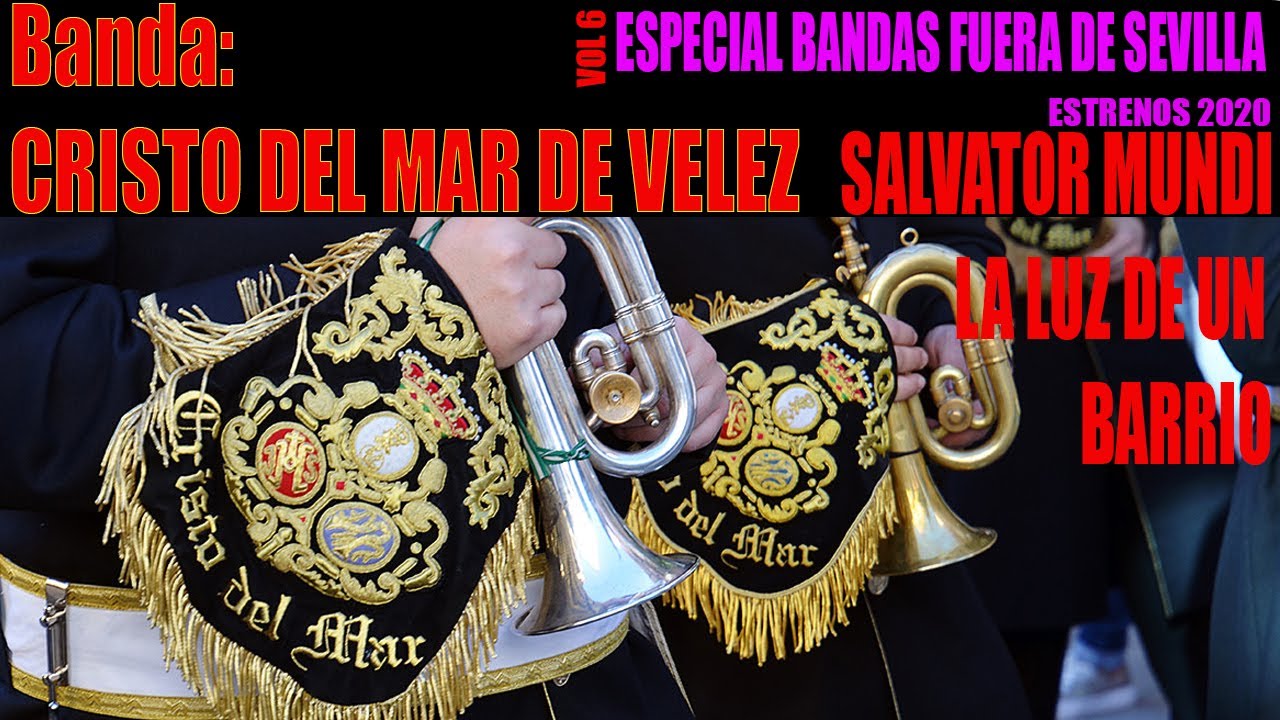 ESTRENO 2020: Banda CRISTO DEL MAR Velez Malaga, SALVATOR MUNDI Y LA LUZ DE UN BARRIO
