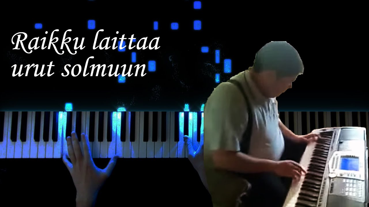 Raikku laittaa urut solmuun (piano)