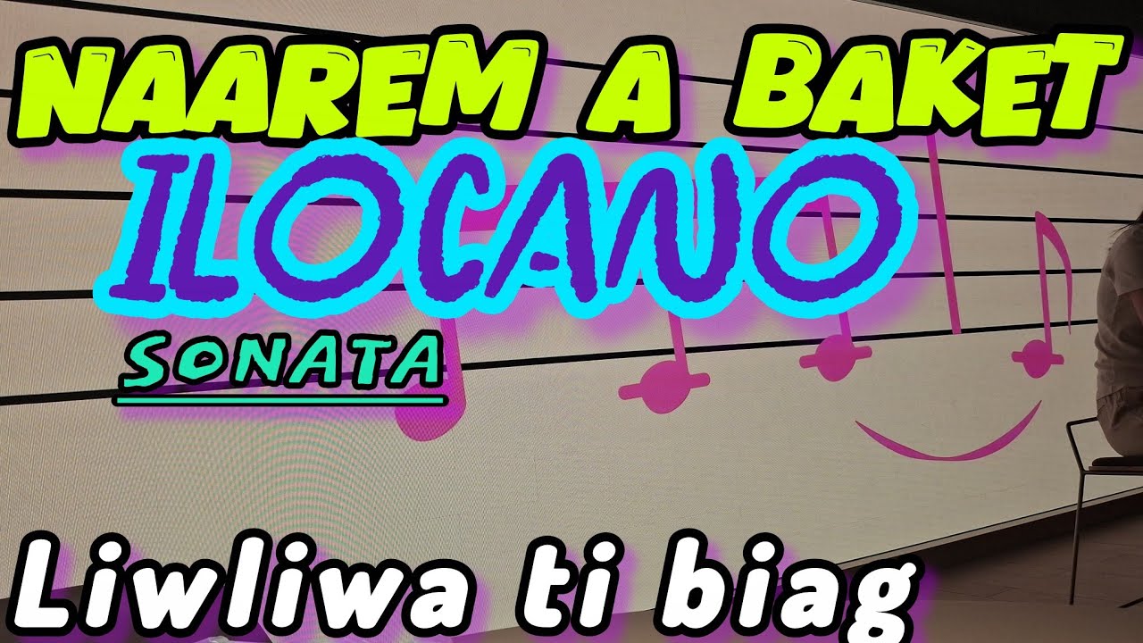 NAAREM A BAKET /ILOCANO SONATA TI TAGA AMIANAN /HONGKONG BACKGROUND