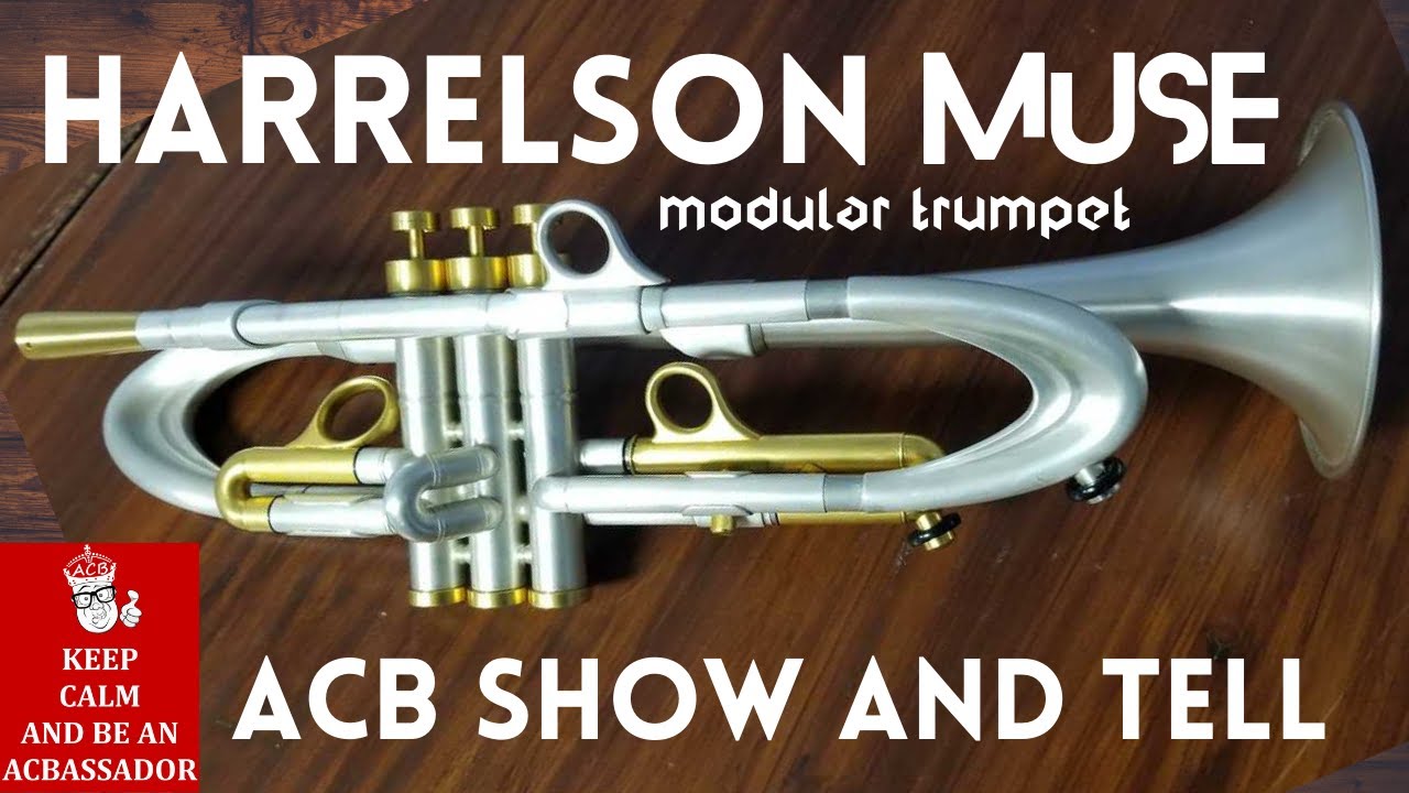 Harrelson Muse MMXX Modular Trumpet! ACB Show & Tell with Kyle Lambert