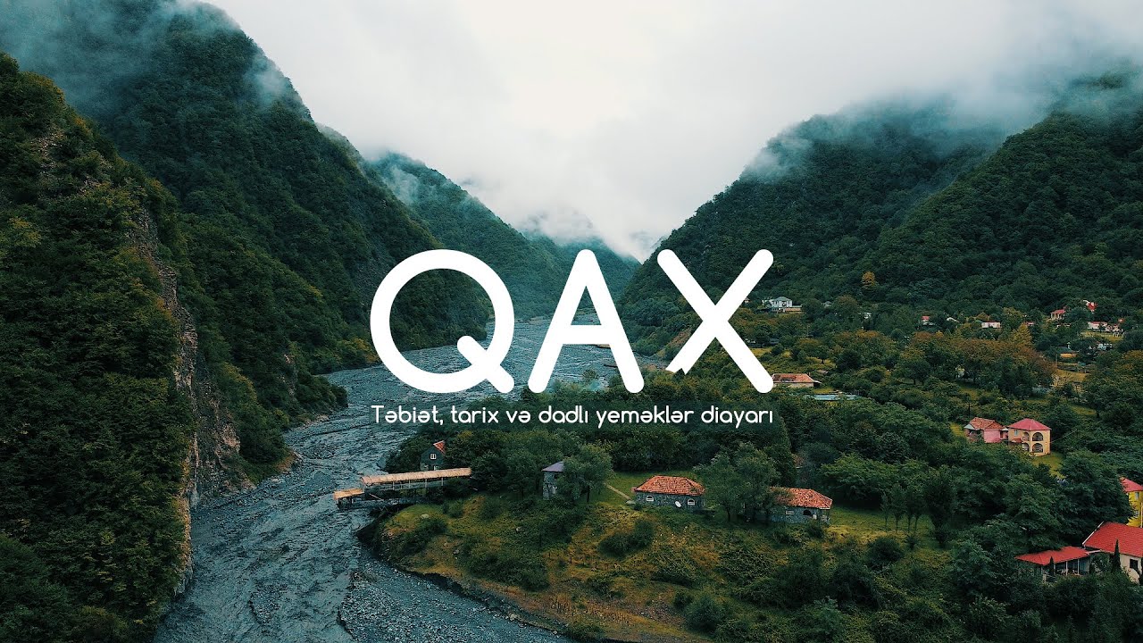 Nəyə görə məhz Qaxa getmək lazımdır ? Qax haqqında maraqlı vlog