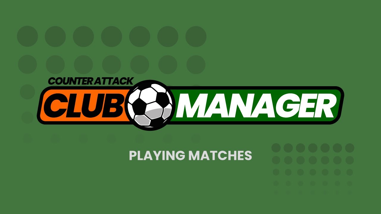 Playing matches in Club Manager