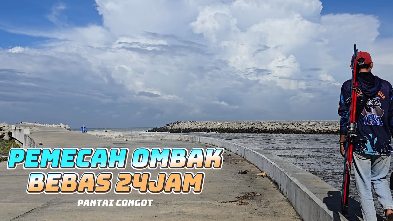MANCING IKAN DI PANTAI CONGOT  | SITUASI SPOT SUDAH BEBAS 24 JAM