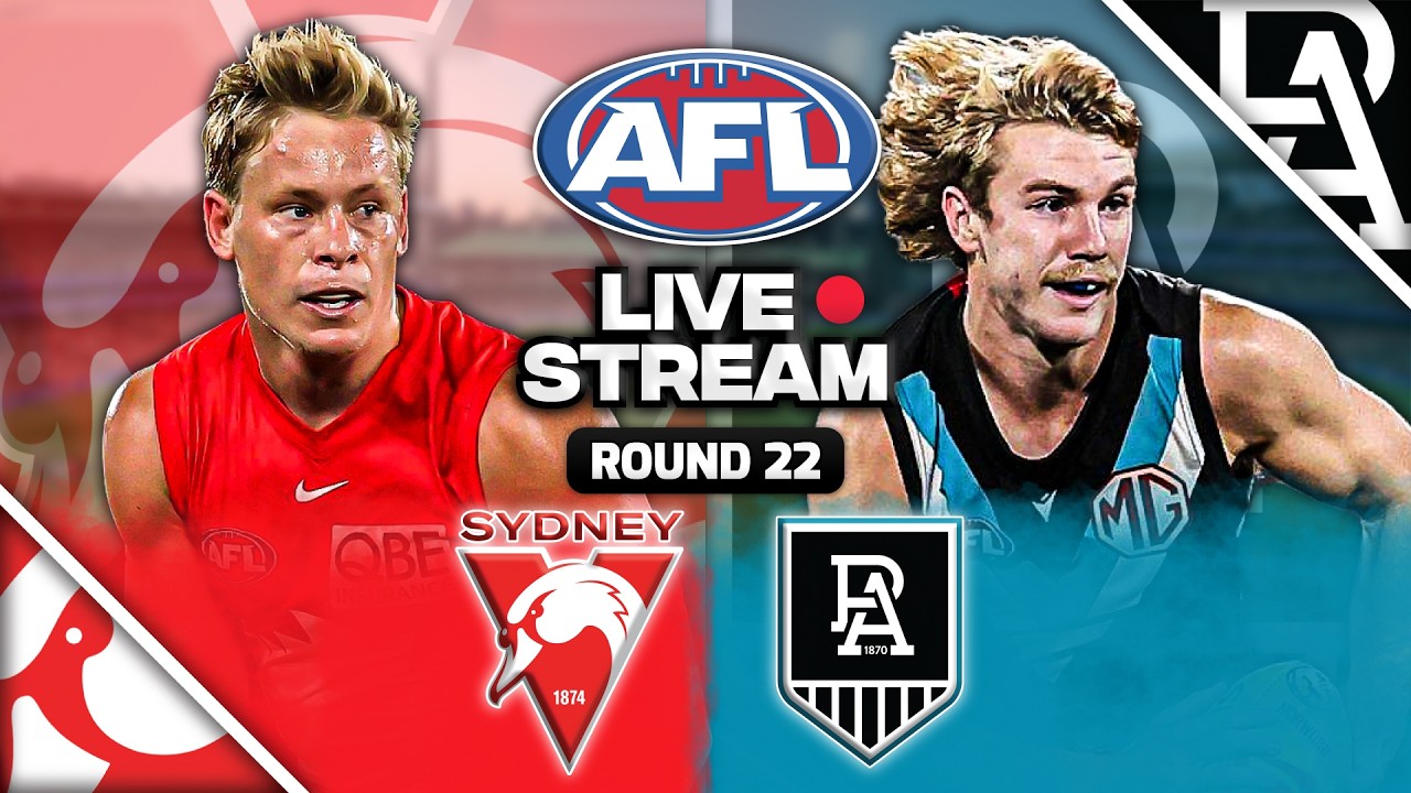Sydney Swans vs Port Adelaide | AFL Round 22, 2026 Live Watch Along