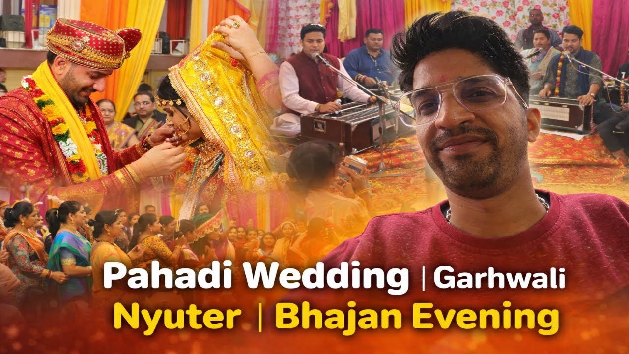 Garhwali Wedding Vlog | Nyuter Ritual | Garhwali Bhajan Sandhya | Pahadi Culture