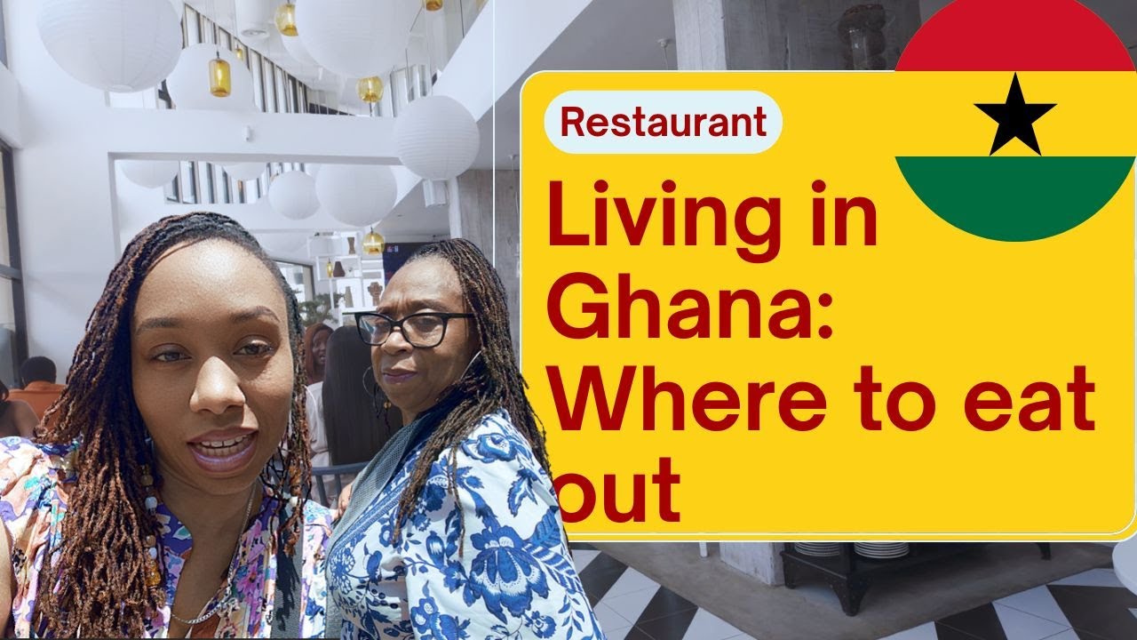 Where should you eat out in Ghana Accra | Episode 12