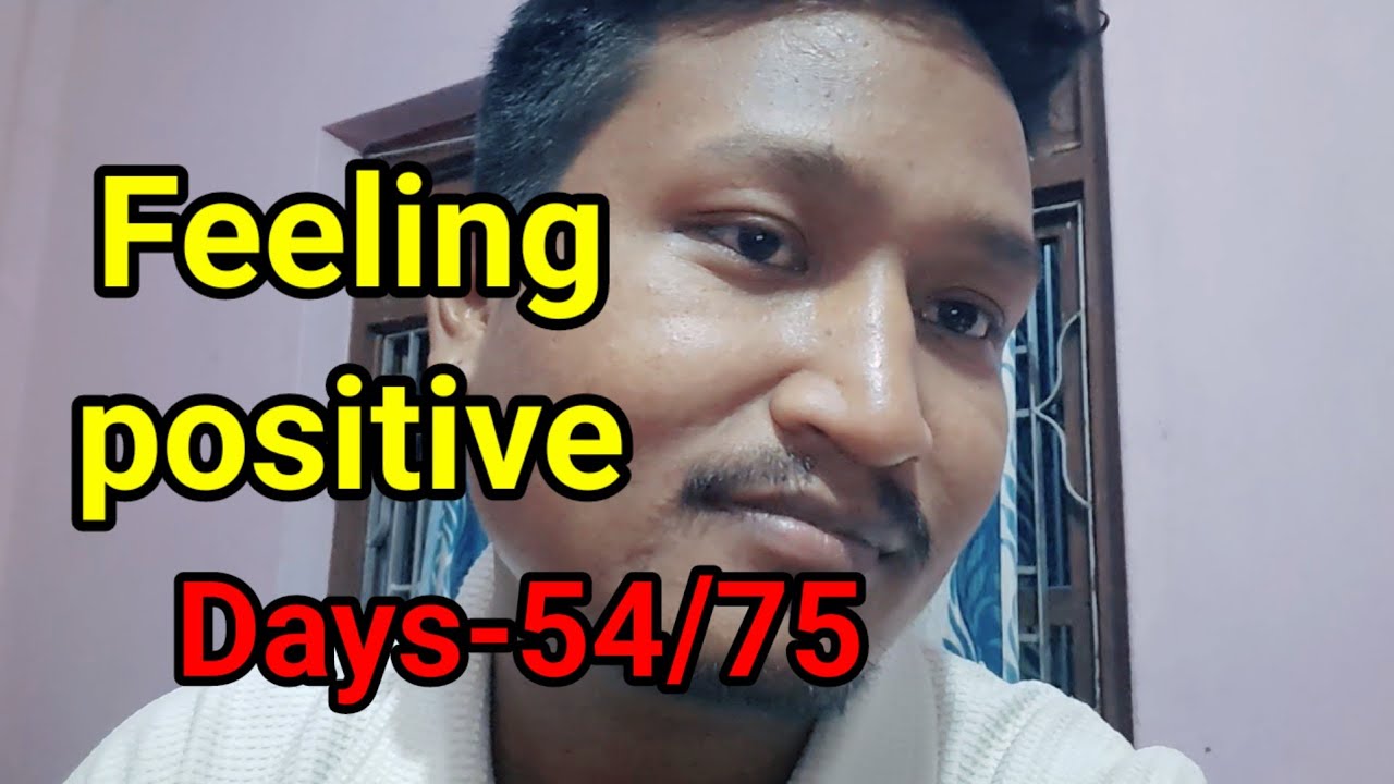 Feeling positive/Days-54