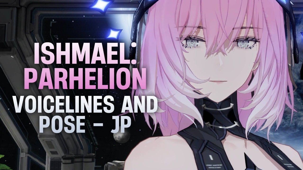 Ishmael: Parhelion Voicelines and Pose: JP【PGR】
