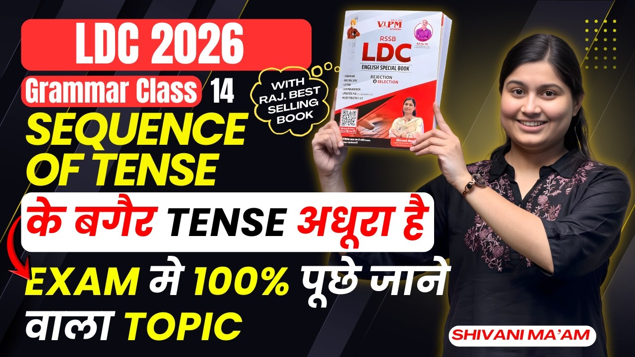 LDC English by Shivani Ma’am | Sequence of Tense Complete concept | Part II