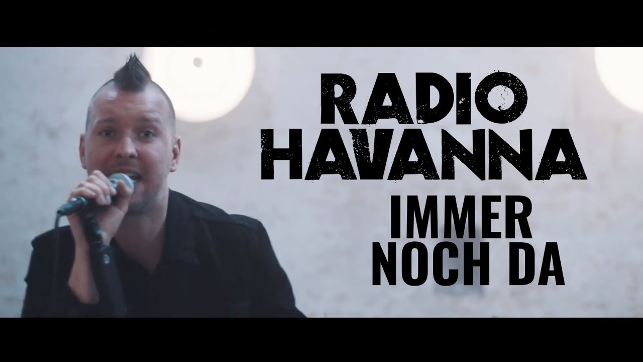 RADIO HAVANNA - Immer noch da (offizielles Musikvideo)
