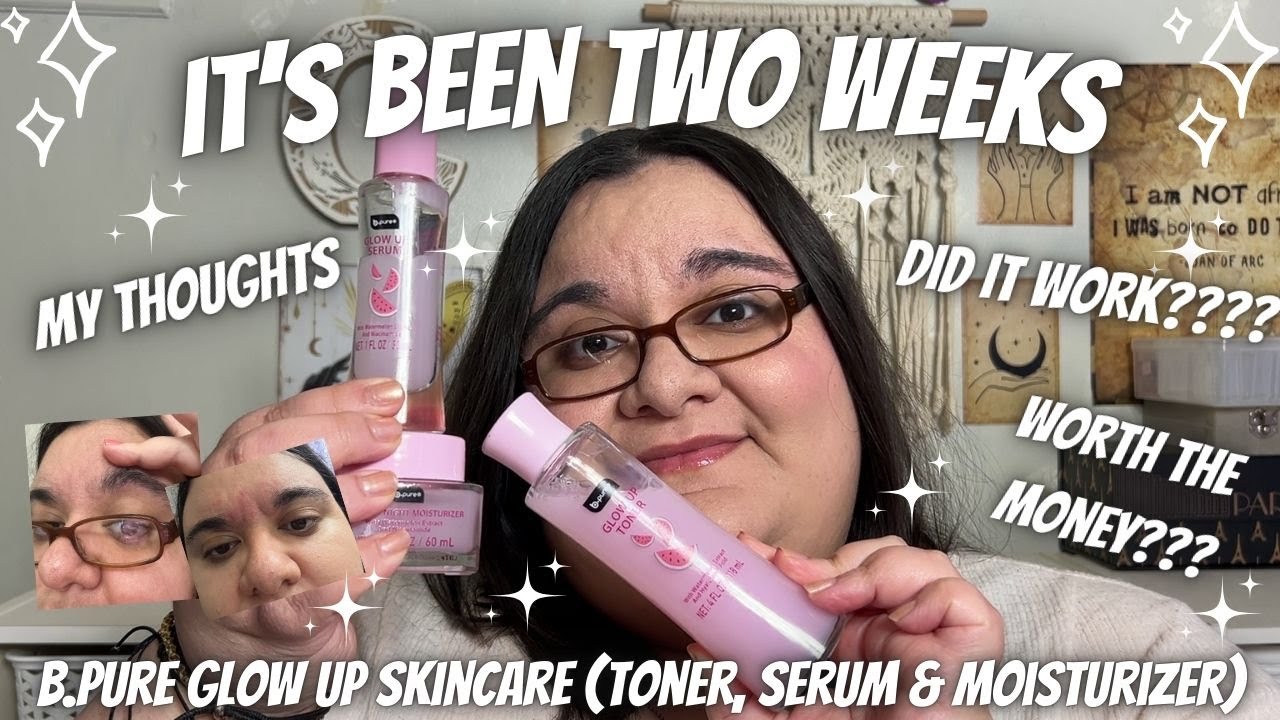 ✨IT'S BEEN TWO WEEKS✨B.PURE GLOW UP SKINCARE l Glow Recipe Dupes l Final Thoughts l Dollar Tree Find