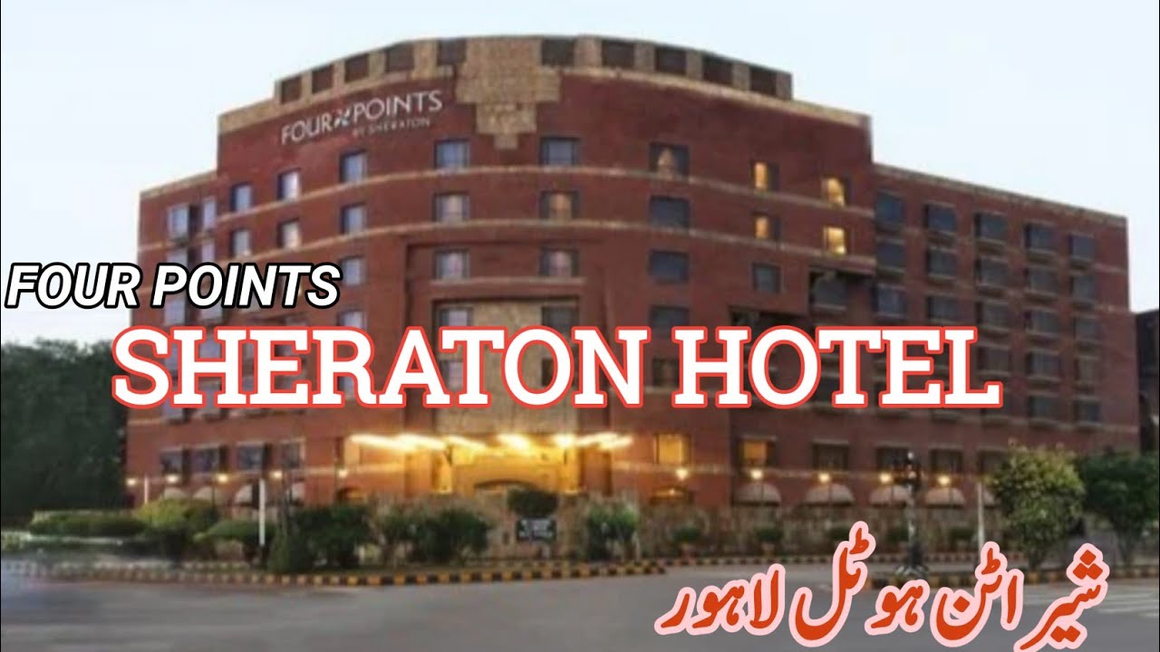 5 Star Hotels | Four Points Sheraton Hotel Egerton Road Lahore | Mall Road of Lahore|