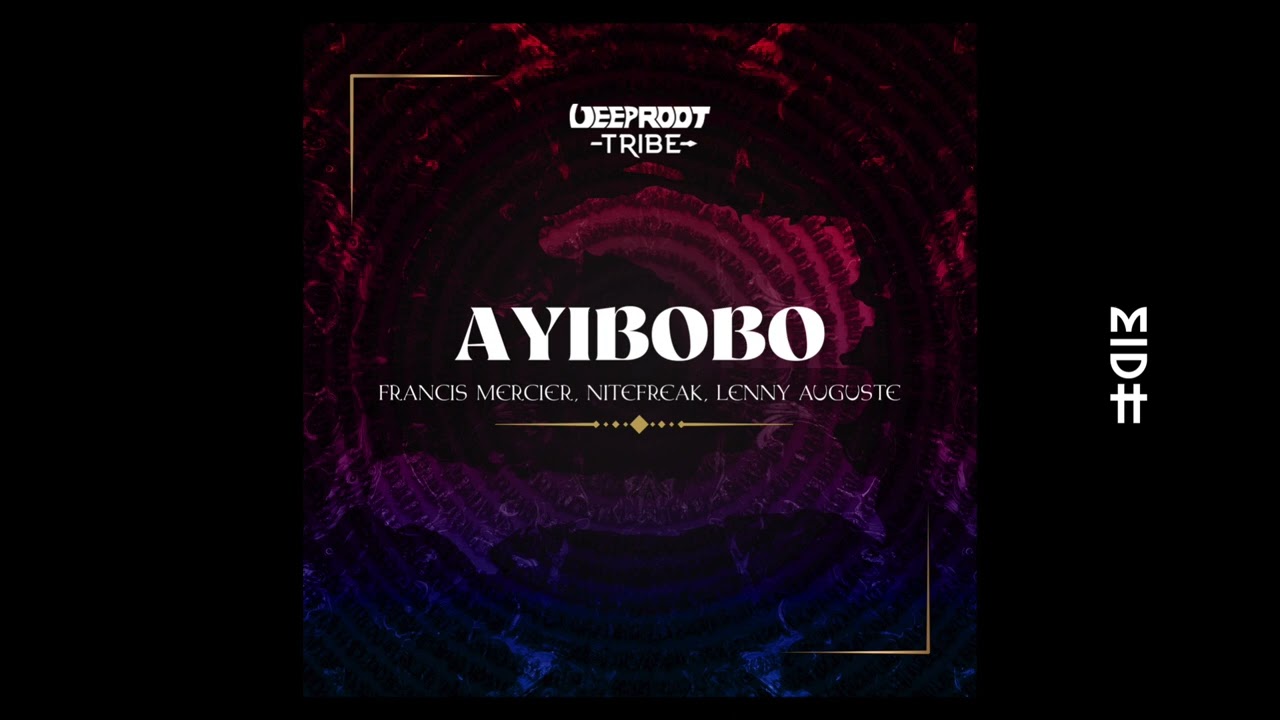 Francis Mercier, Nitefreak, Lenny Auguste – Ayibobo (Radio Mix)