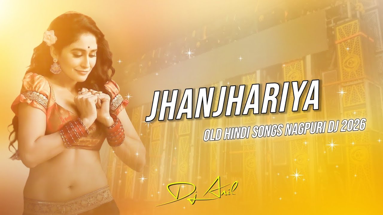 jhanjhariya Hindi songs Nagpuri dj | Nagpuri mix djremix dj Anil lc