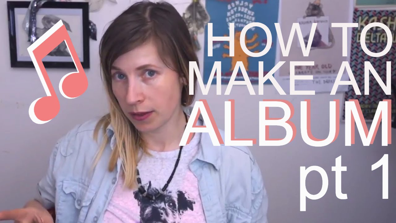 How To Record Your Music, How To Make An Album Part 1