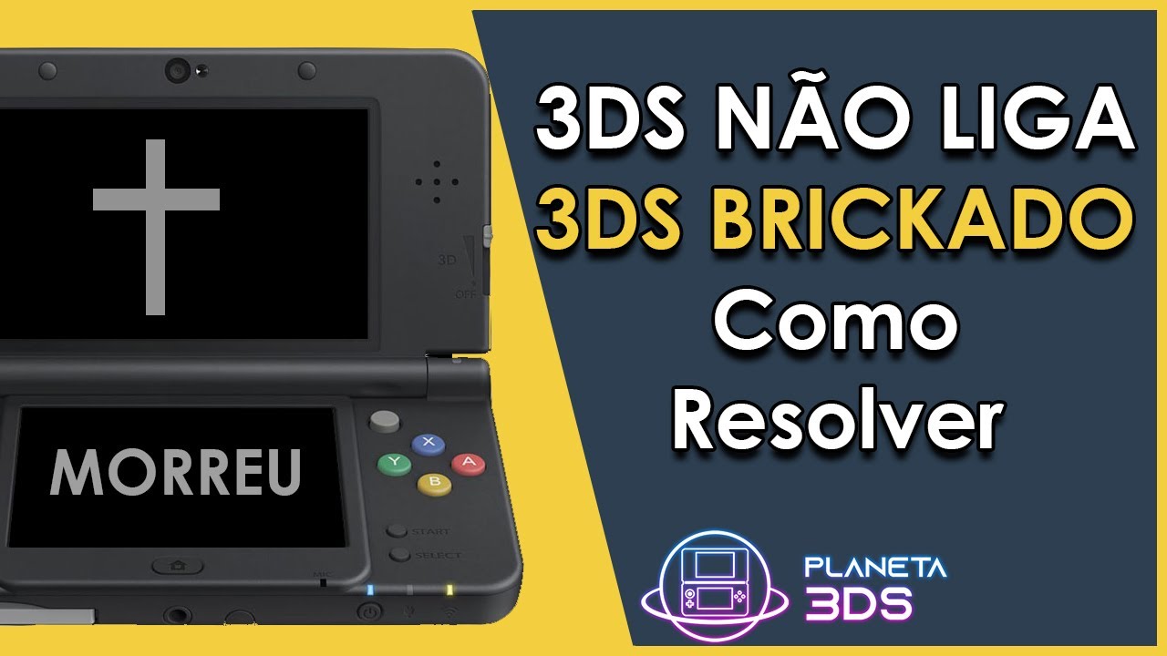 Meu 3DS Não Liga - 3DS Brickado - Como Resolver