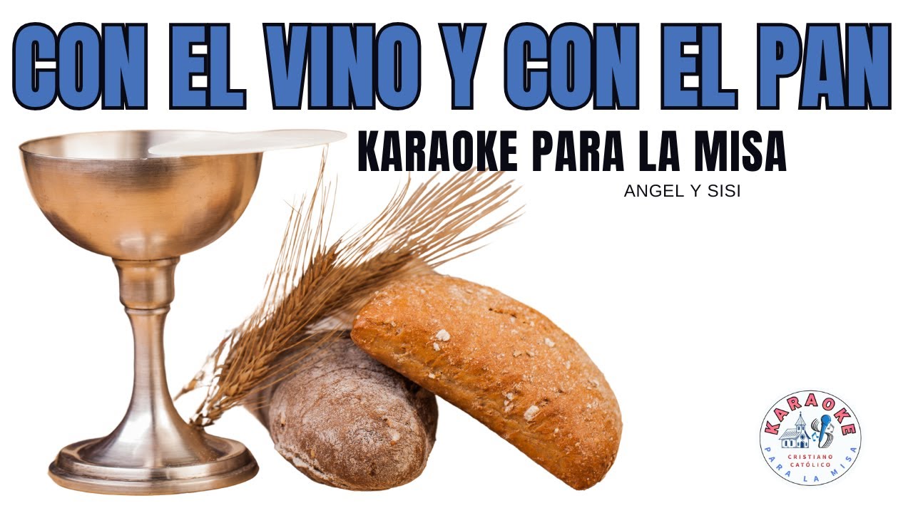 Con el Vino y con el Pan - OFRENDA-Karaoke - Virgilio Apolinar Ramos