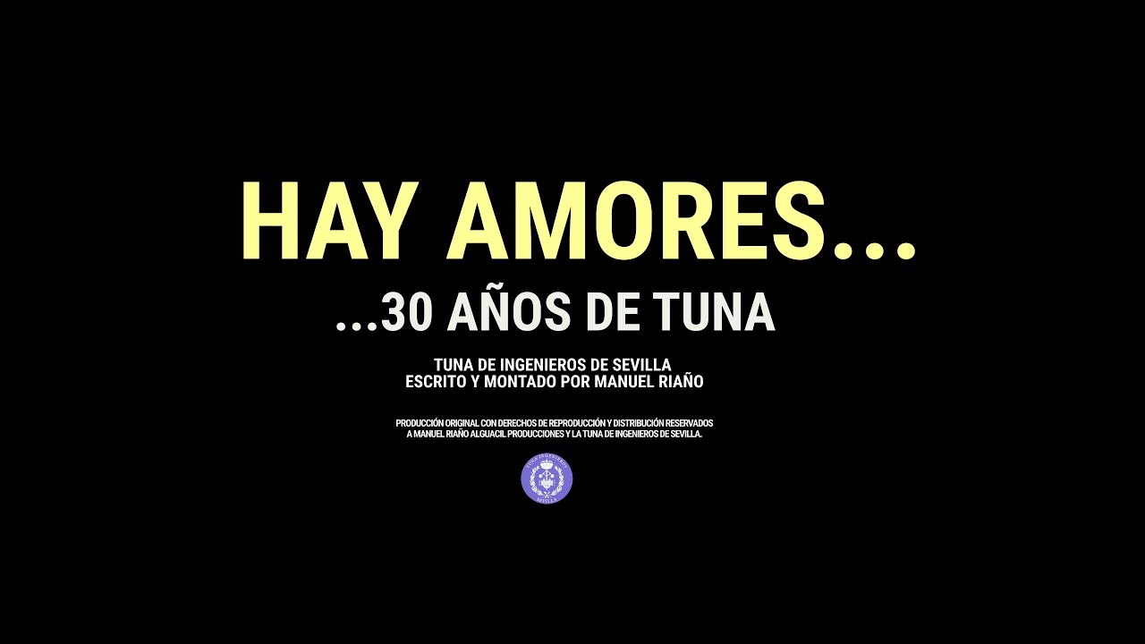 Hay Amores... 30 años de tuna (DOCUMENTAL)