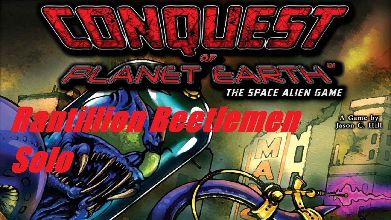 Conquest of Planet Earth, Rantillion Beetlemen Solo, Episode 6