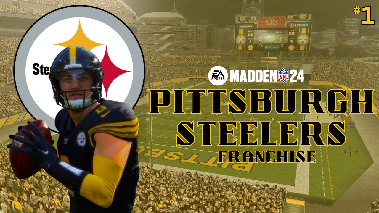Madden 24 Pittsburgh Steelers Franchise Mode Ep. 1 | A New Era in Pittsburgh
