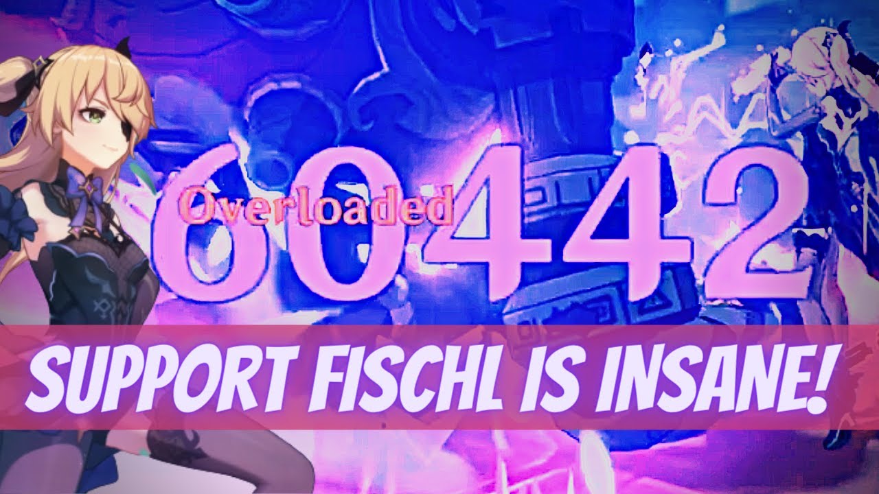 Support Fischl is INSANE!