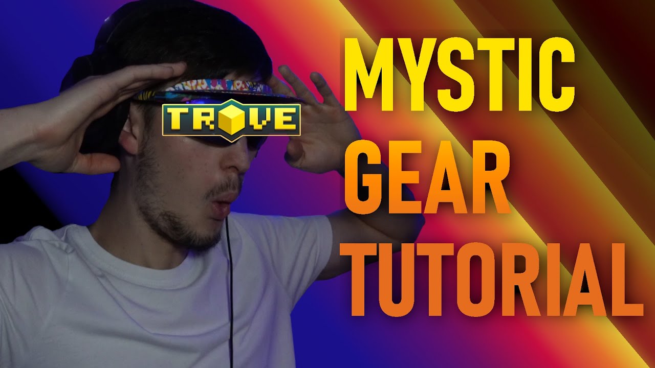 Mystic Gear Tutorial | Trove 2024