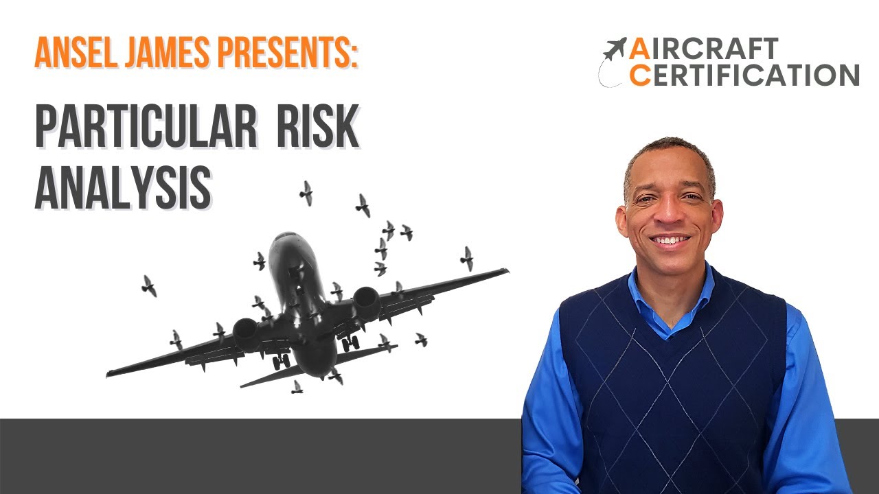 Particular Risk Analysis - PRA - Aircraft Certification - Ansel James