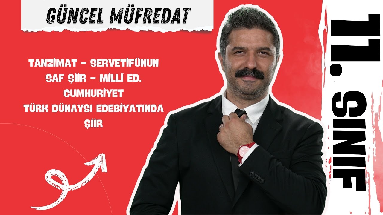 11.SINIF |Tanzimat, Servetifünun, Millî Ed, Saf Şiir, Cumhuriyet Şiiri, Türk Dünyası Edebiyatı Şiiri