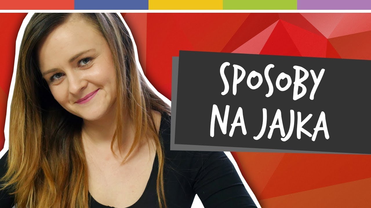 JUSZES i SPRYTNE BABKI - SPOSOBY NA JAJKA [odc. 108]