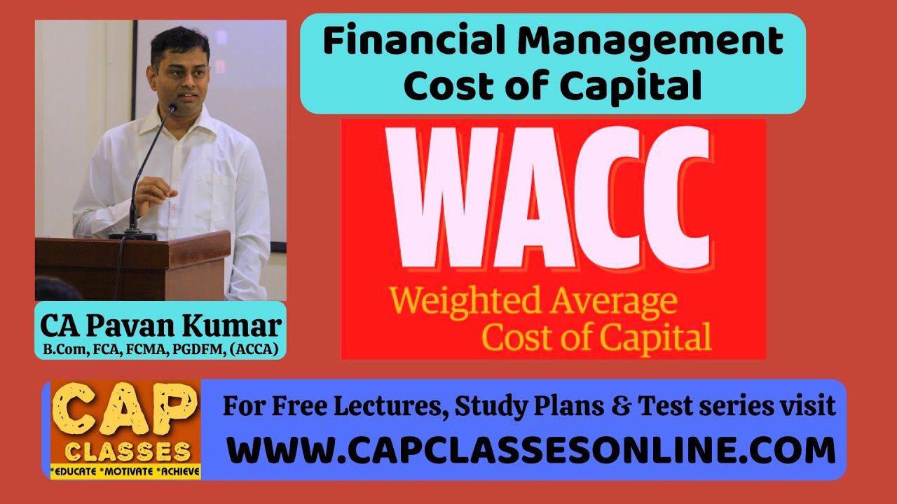 Cost of Capital | WACC | CAP CLASSES