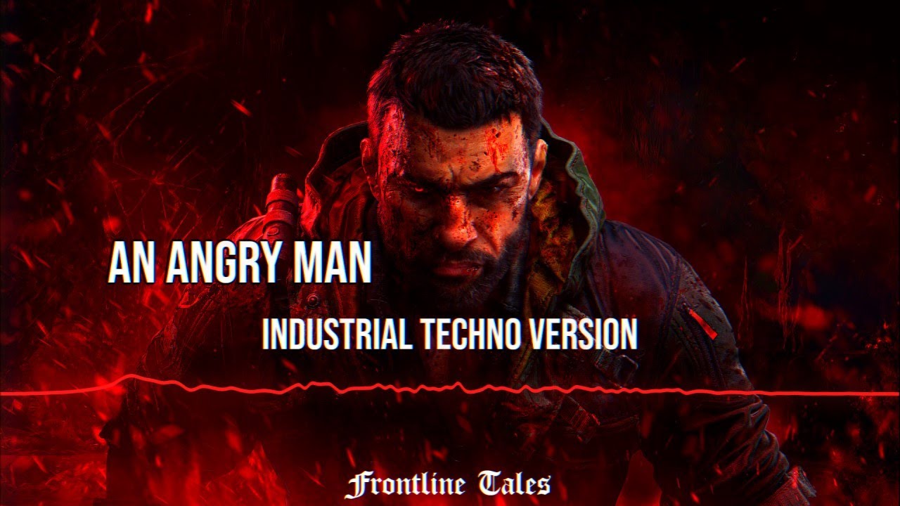 Dying Light - An Angry Man (Industrial Techno)