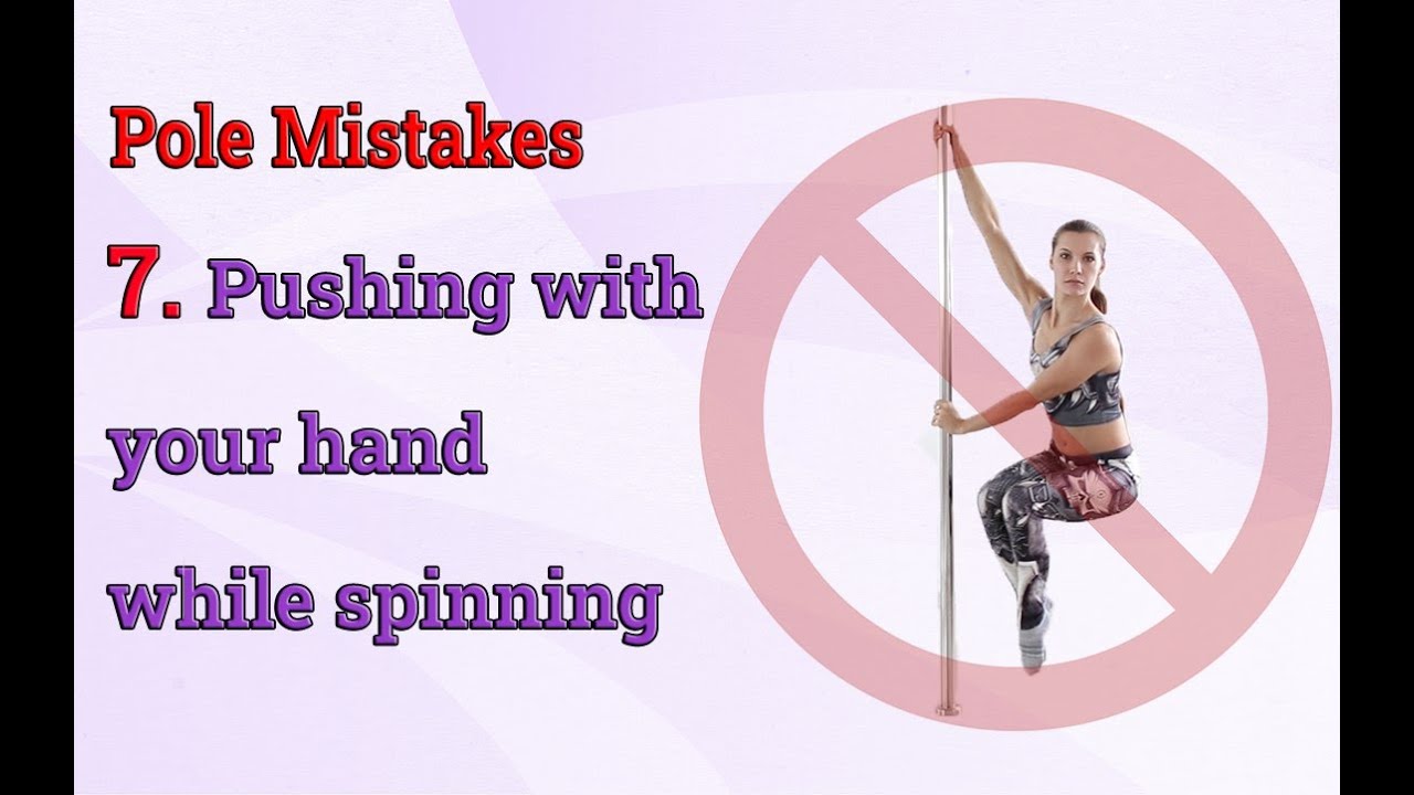 ❌ Pole Mistakes - 7 - Pushing with your hand while spinning. Pole grips.