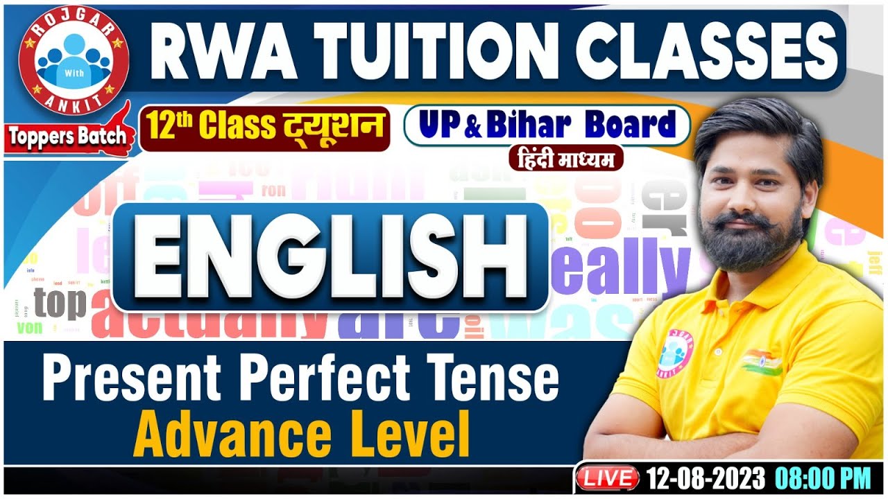Present Perfect Tense, Bihar Board 12th English Class, UP Board 12th English Class BY RWA