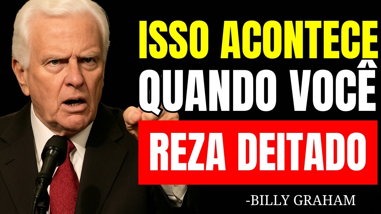 Por que orar deitado pode ser o portal mais poderoso da sua vida | Billy Graham