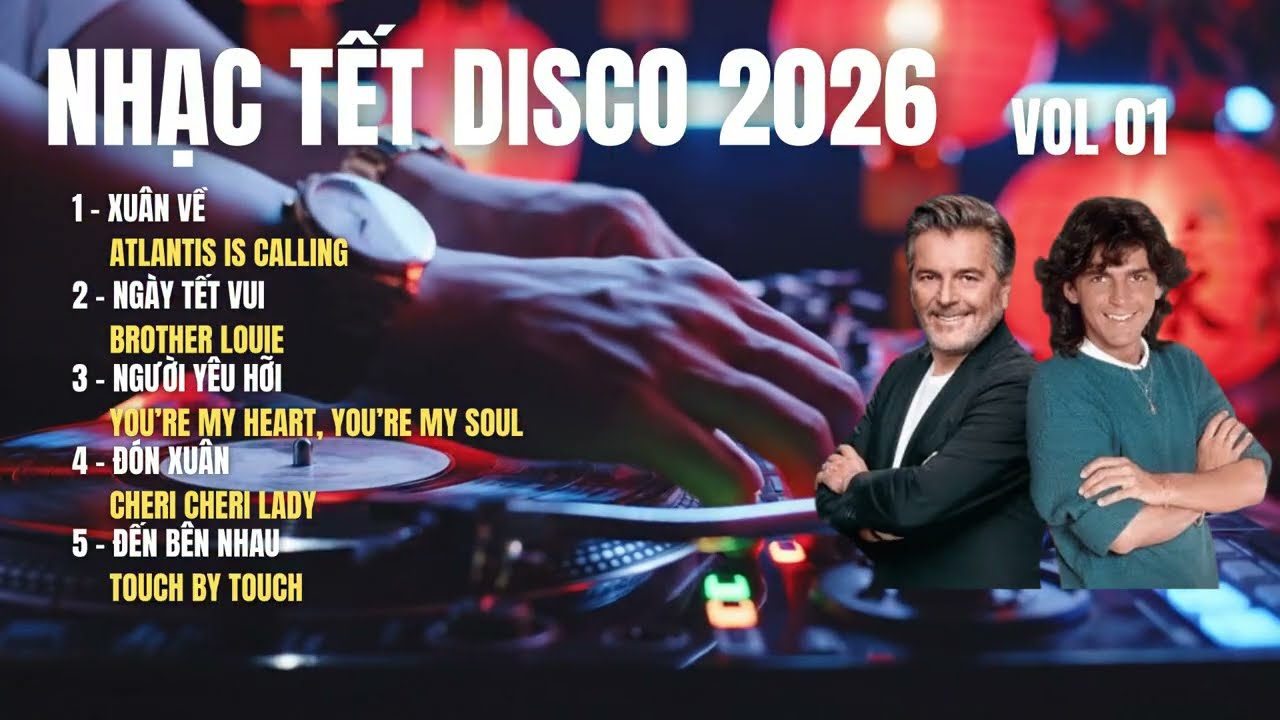 NHẠC XUÂN DISCO 2026| 6 Ca Khúc Disco Huyền Thoại MORDEN TALKING Cover Tiếng Việt – Bật Lên Là Quẩy