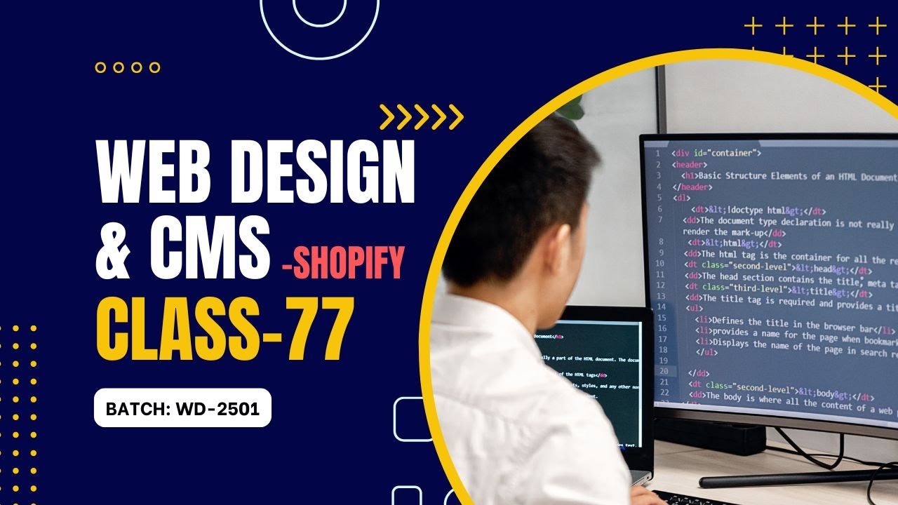 Web Design & CMS : Shopify | Batch: WD-2501 | Class-77
