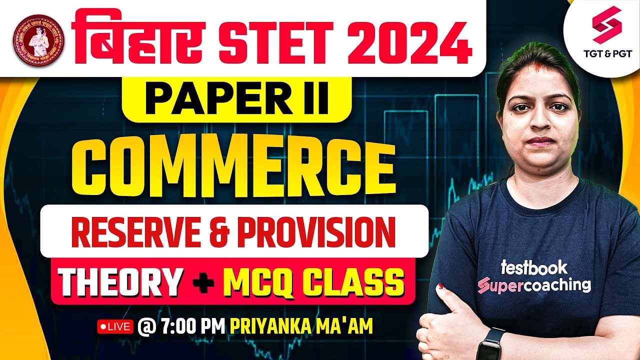 BIHAR STET 2024 Commerce Reserve & Provision Class | Bihar STET Paper 2 Commerce  | Priyanka Ma'am