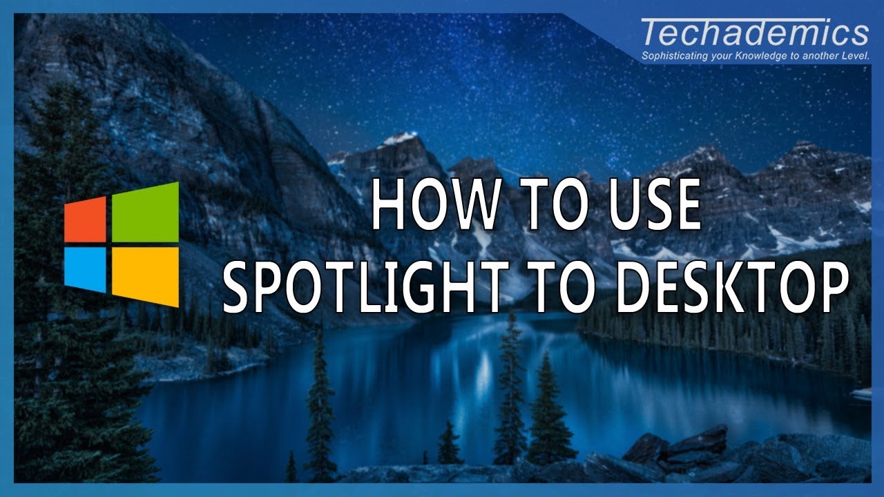 How To Use Windows Spotlight Images as Wallpaper Windows 10